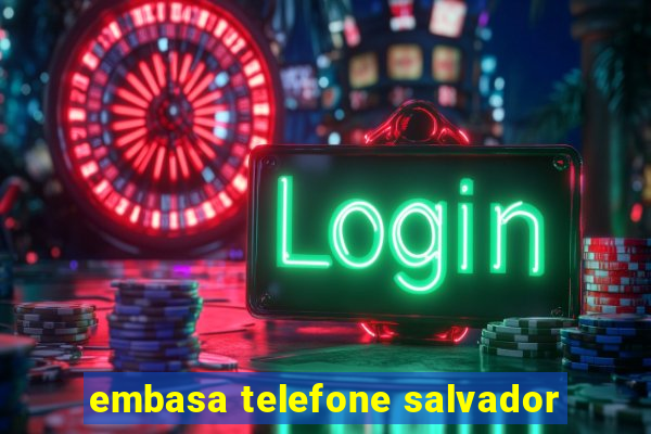 embasa telefone salvador