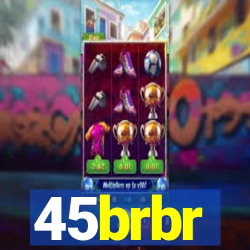 45brbr