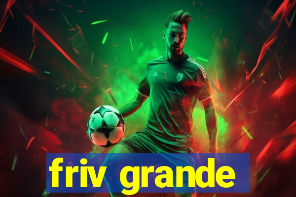 friv grande