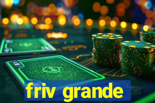 friv grande