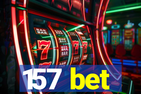 157 bet