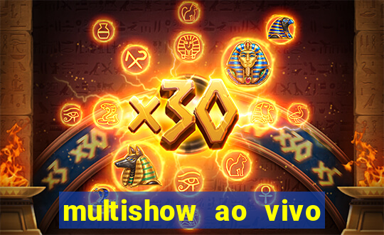 multishow ao vivo online gratis