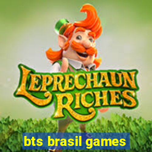 bts brasil games