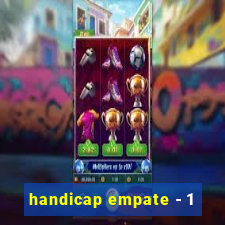 handicap empate - 1