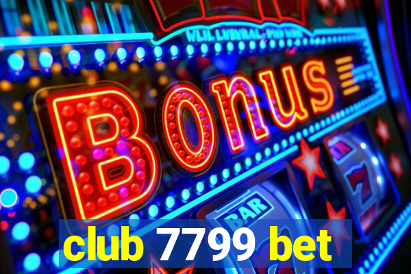 club 7799 bet