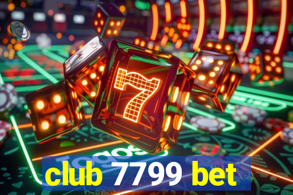 club 7799 bet