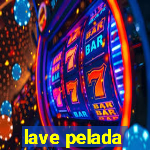 lave pelada