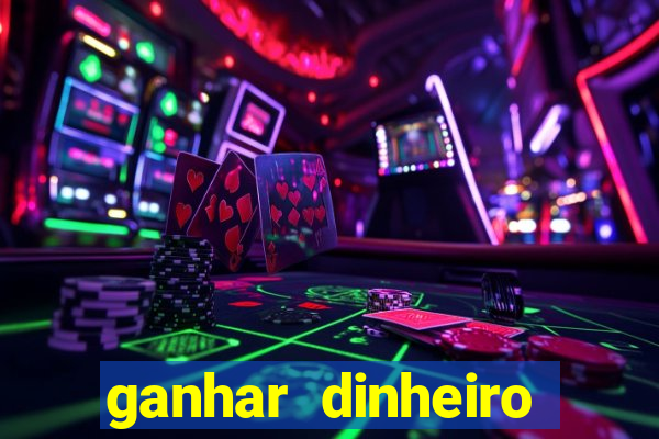 ganhar dinheiro jogando sem deposito