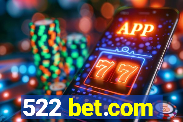 522 bet.com