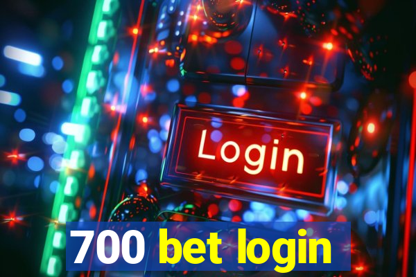 700 bet login