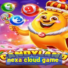 nexa cloud game