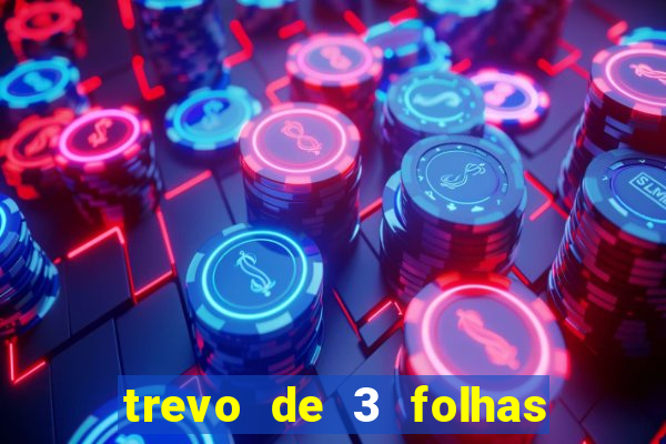 trevo de 3 folhas significado espiritual