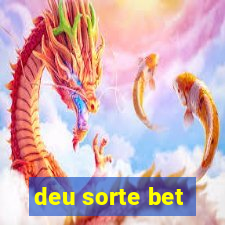 deu sorte bet