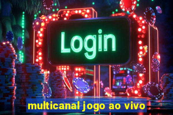 multicanal jogo ao vivo