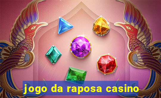 jogo da raposa casino