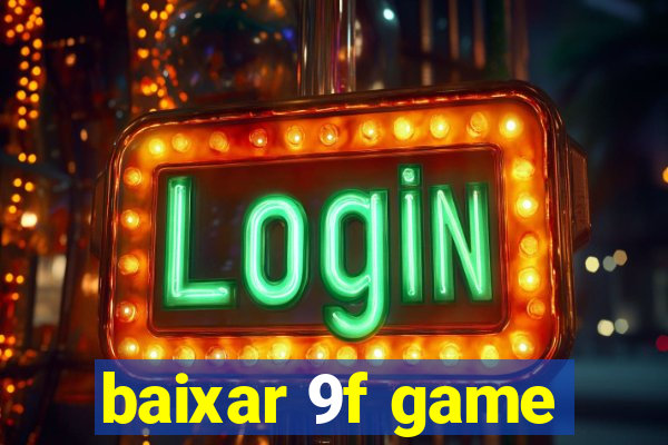 baixar 9f game