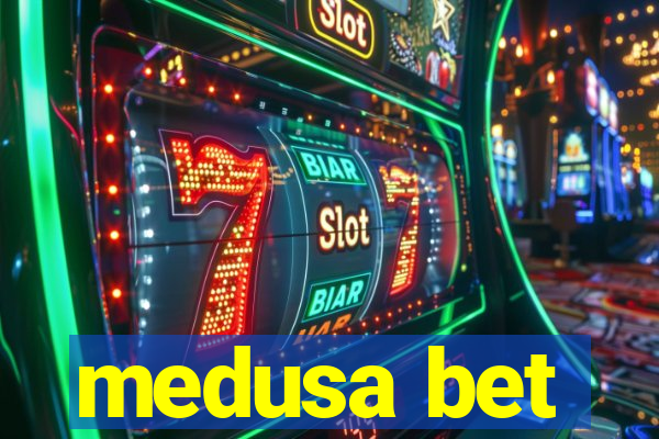 medusa bet