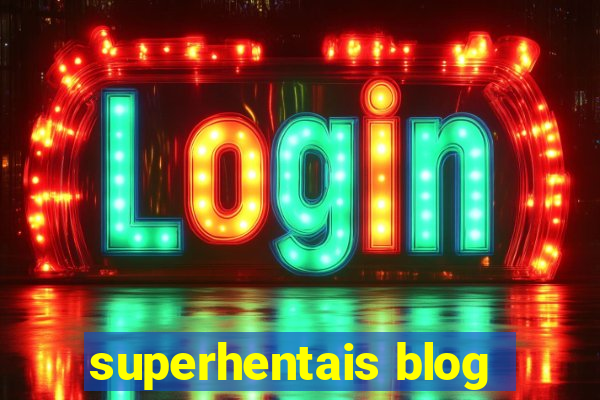 superhentais blog