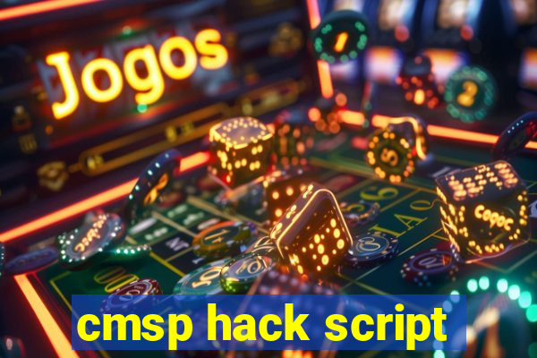 cmsp hack script