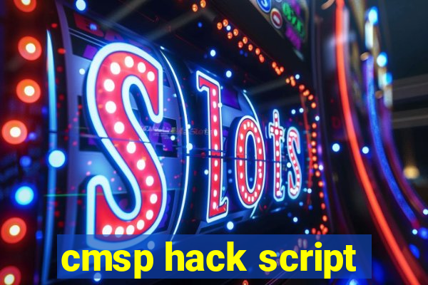 cmsp hack script