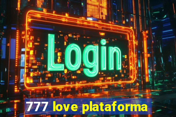 777 love plataforma