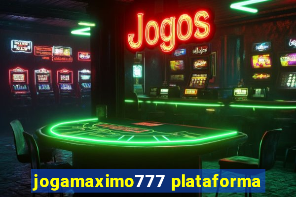 jogamaximo777 plataforma