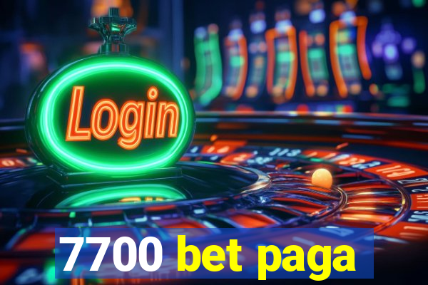 7700 bet paga