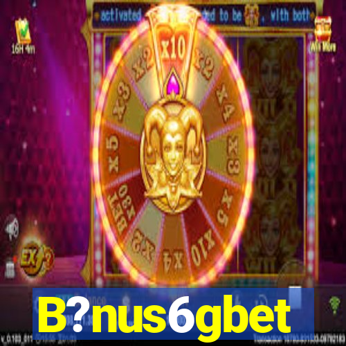 B?nus6gbet