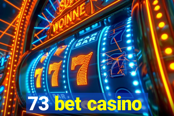 73 bet casino