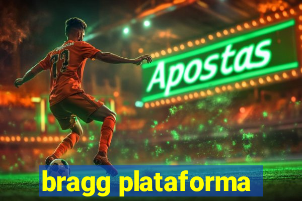 bragg plataforma