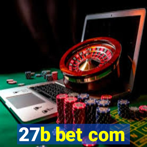 27b bet com