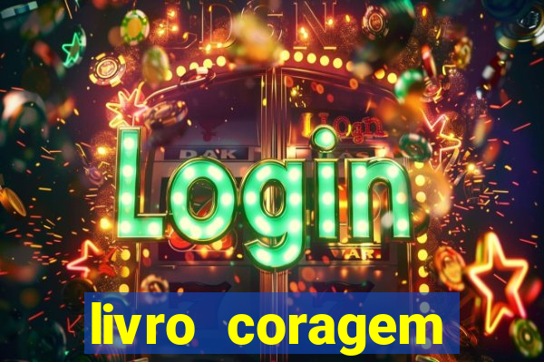 livro coragem desbravadores pdf