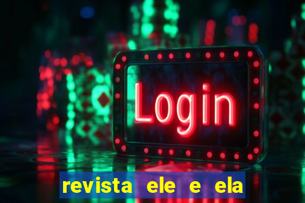 revista ele e ela cartas do forum