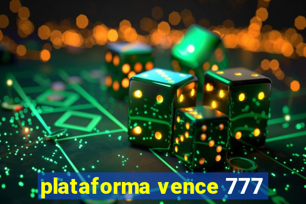 plataforma vence 777