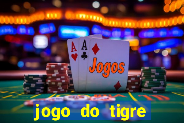 jogo do tigre teste grátis