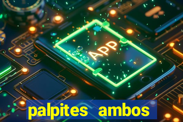 palpites ambos marcam hoje