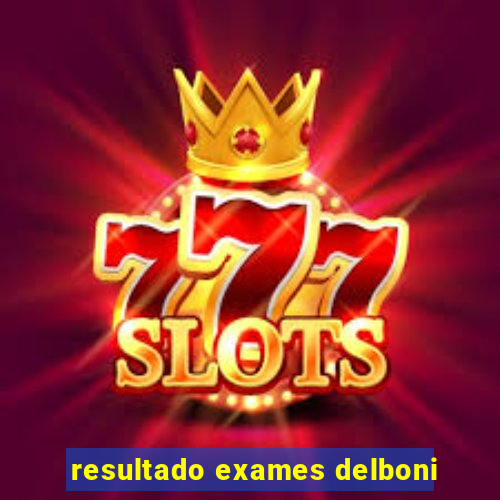 resultado exames delboni