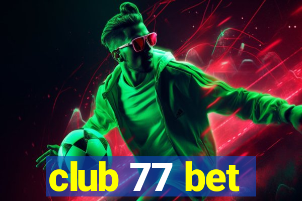 club 77 bet