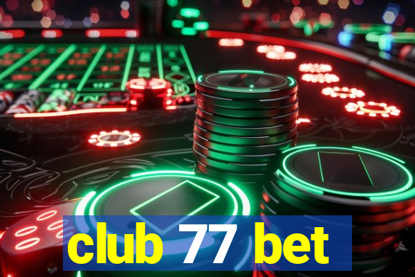 club 77 bet