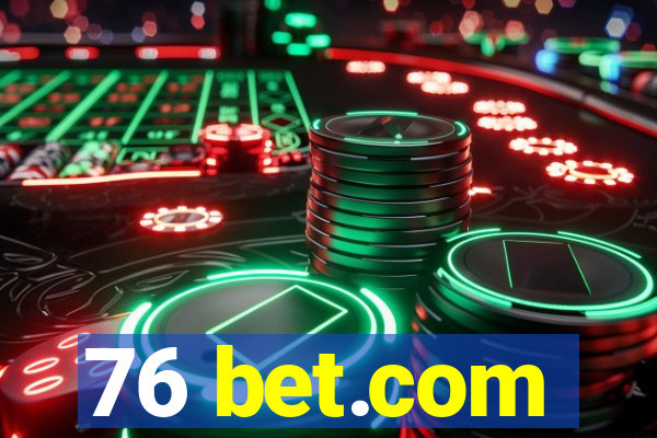 76 bet.com