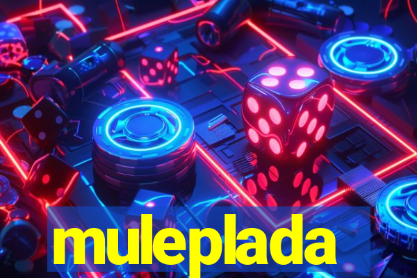 muleplada