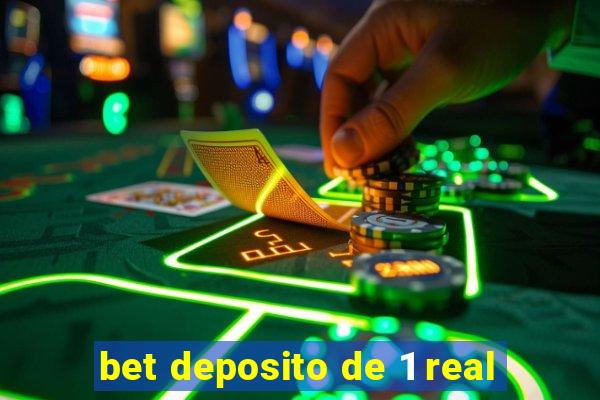 bet deposito de 1 real