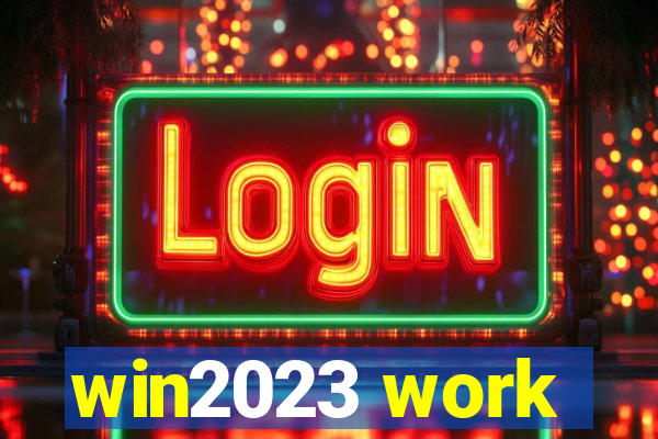 win2023 work