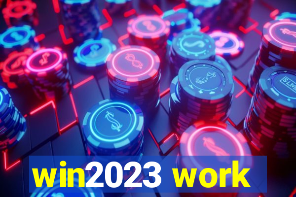 win2023 work