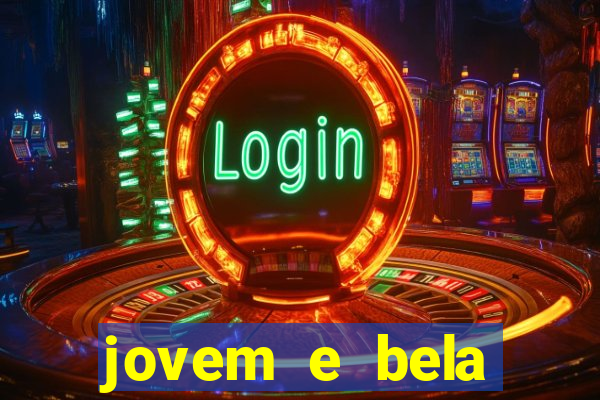 jovem e bela dublado download