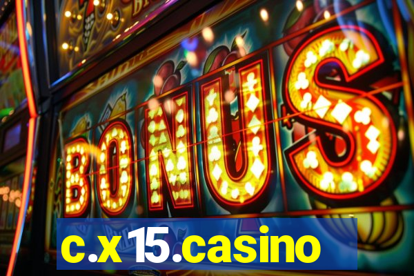 c.x15.casino