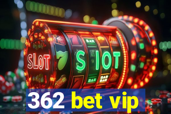 362 bet vip