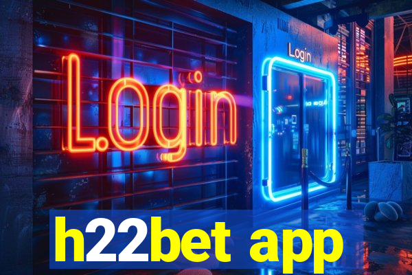 h22bet app