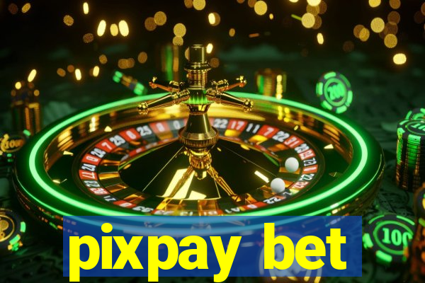 pixpay bet