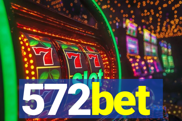 572bet